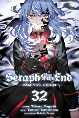 Seraph of the End, Vol. 32: Vampire Reign: Volume 32 book