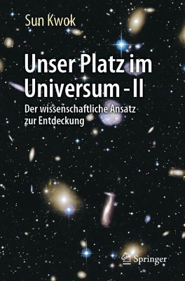 Unser Platz im Universum - II: Der wissenschaftliche Ansatz zur Entdeckung book