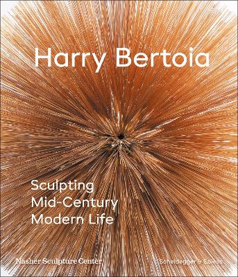 Harry Bertoia: Sculpting Mid-Century Modern Life book