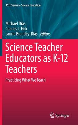 Science Teacher Educators as K-12 Teachers book