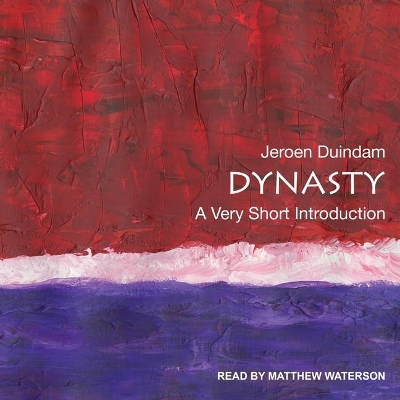 Dynasty: A Very Short Introduction by Jeroen Duindam