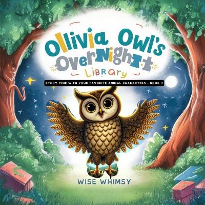 Olivia Owl's Overnight Library by Wise Whimsy