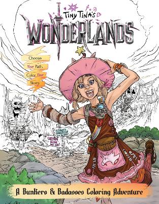 Tiny Tina's Wonderlands: A Bunkers & Badasses Coloring Adventure book