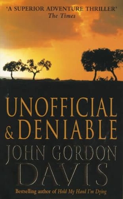 Unofficial and Deniable by John Gordon Davis