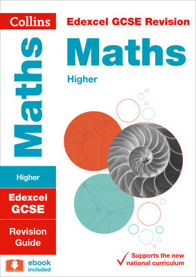 Edexcel GCSE Maths Higher Revision Guide book