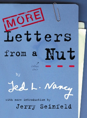 More Letters From A Nut by Ted L Nancy