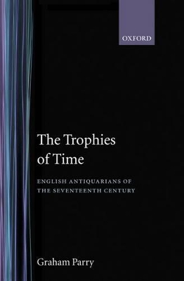 The Trophies of Time by Graham Parry