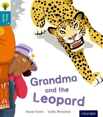 Oxford Reading Tree Story Sparks: Oxford Level 9: Grandma and the Leopard book