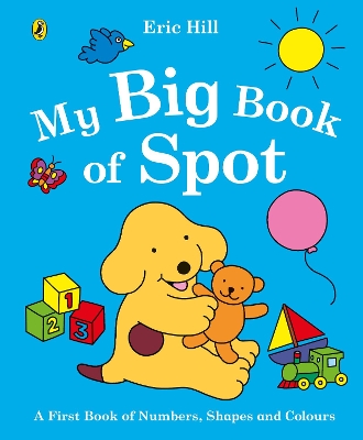 My Big Book of Spot by Eric Hill