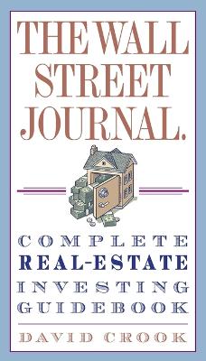 Wall Street Journal. Complete Real-Estate Investing Guidebook book