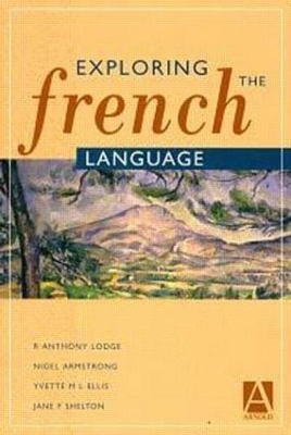 Exploring the French Language by R Lodge