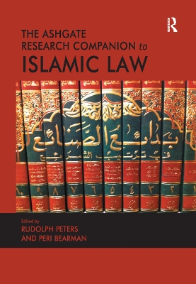 The The Ashgate Research Companion to Islamic Law by Peri Bearman