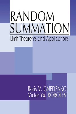 Random Summation: Limit Theorems and Applications by Boris V. Gnedenko