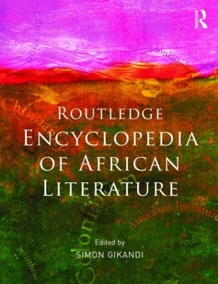 Encyclopedia of African Literature by Simon Gikandi