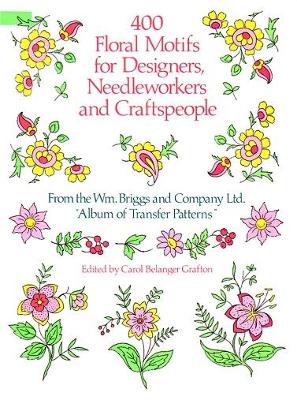 400 Floral Motifs for Designers, Needleworkers and Craftspeople book