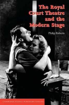 Royal Court Theatre and the Modern Stage book