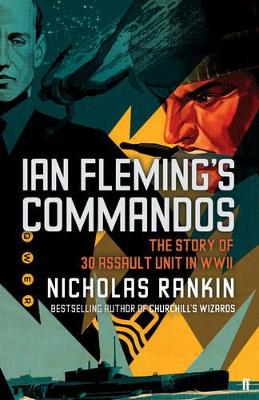 Ian Fleming's Commandos by Nicholas Rankin
