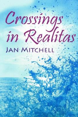 Crossings in Realitas: Part Two of a Cruising Memoir book