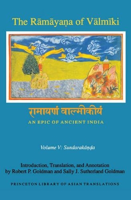 The Ramayana of Valmiki: An Epic of Ancient India, Volume V by Robert P. Goldman