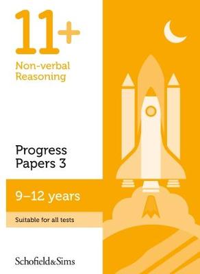 11+ Non-verbal Reasoning Progress Papers Book 3: KS2, Ages 9-12 book