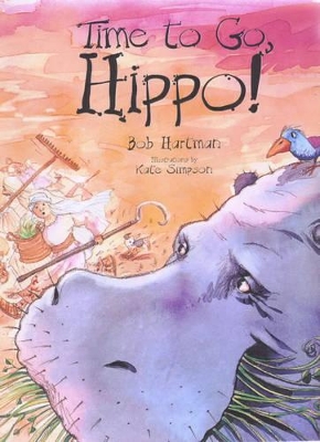 Time to Go, Hippo by Bob Hartman