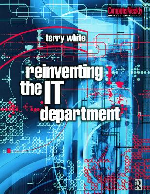 Reinventing the IT Department by Terry White