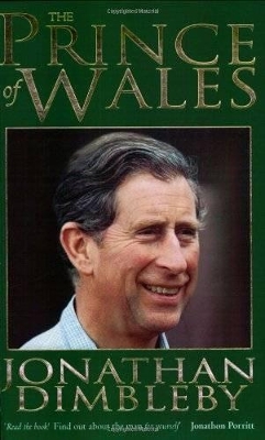 The Prince Of Wales: An Intimate Portrait by Jonathan Dimbleby