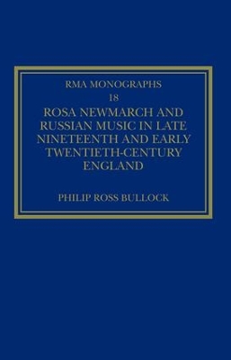 Rosa Newmarch and Russian Music in Late Nineteenth and Early Twentieth-Century England book