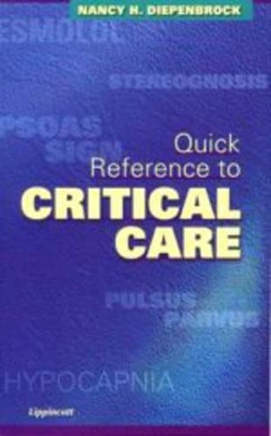 Quick Reference to Critical Care by Nancy H. Diepenbrock
