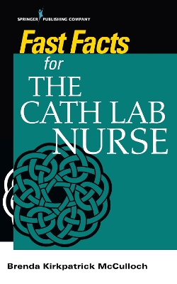 Fast Facts for the Cath Lab Nurse book