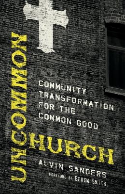 Uncommon Church – Community Transformation for the Common Good book