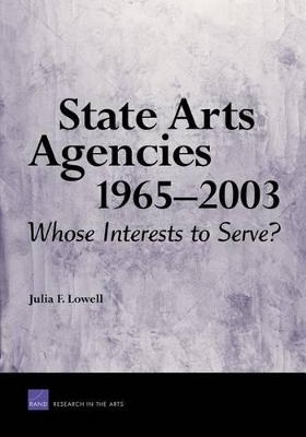 State Arts Agencies, 1965-2003: Whose Interests to Serve? book