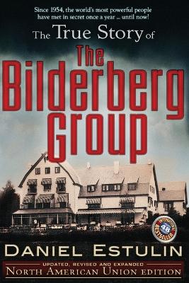 True Story of the Bilderberg Group book