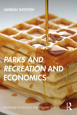 Parks and Recreation and Economics by Jadrian Wooten
