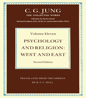 Psychology and Religion Volume 11: West and East by C.G Jung
