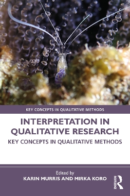 Interpretation in Qualitative Research: Key Concepts in Qualitative Methods book