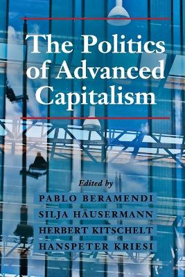 Politics of Advanced Capitalism book