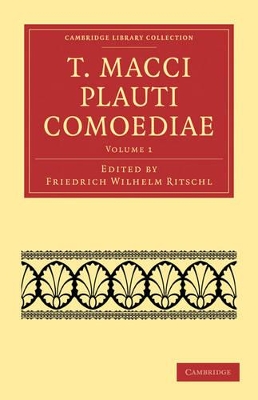 T. Macci Plauti Comoediae by Friedrich Wilhelm Ritschl