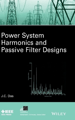 Power System Harmonics and Passive Filter Designs book