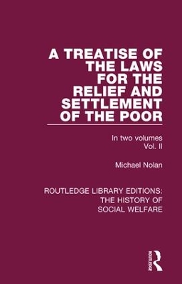 A Treatise of the Laws for the Relief and Settlement of the Poor: Volume II book