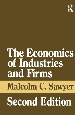 Economics of Industries and Firms by Malcolm Sawyer