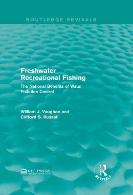 Freshwater Recreational Fishing: The National Benefits of Water Pollution Control by William J. Vaughan