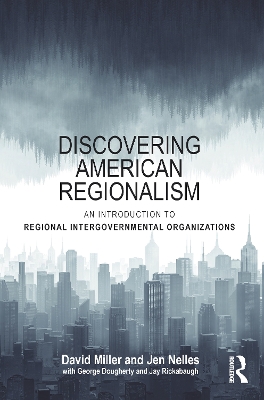 Discovering American Regionalism: An Introduction to Regional Intergovernmental Organizations book