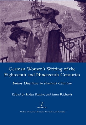 German Women's Writing of the Eighteenth and Nineteenth Centuries: Future Directions in Feminist Criticism book