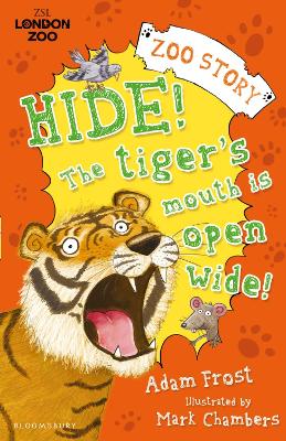 Hide! The Tiger’s Mouth is Open Wide! book