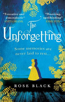 The Unforgetting: The spellbinding and atmospheric historical novel you don't want to miss! by Rose Black