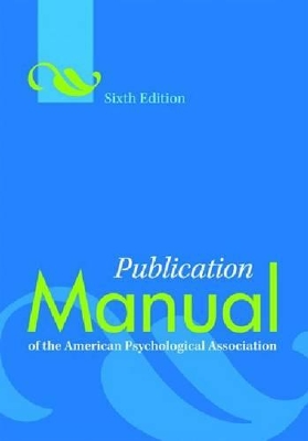 Publication Manual of the American Psychological Association® by American Psychological Association