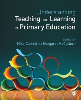 Understanding Teaching and Learning in Primary Education book