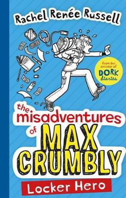 Misadventures of Max Crumbly 1 by Rachel Renee Russell