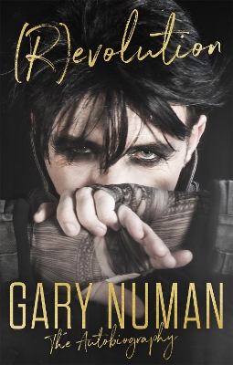 (R)evolution: The Autobiography by Gary Numan